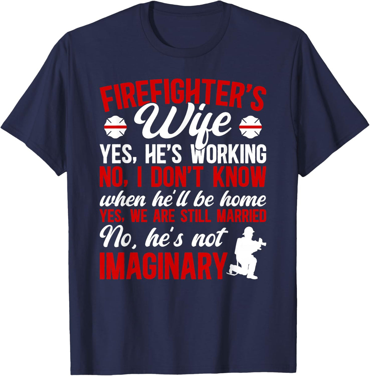 Funny Firefighter's Wife of A Firefighter Wife Fire Wife T-Shirt - Navy Blue