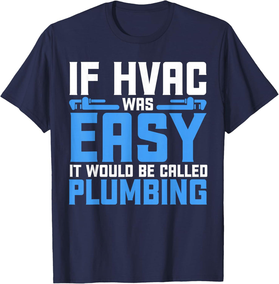 Funny HVAC Gift For Men Cool HVAC Easy Technician Gag T-Shirt - Navy Blue
