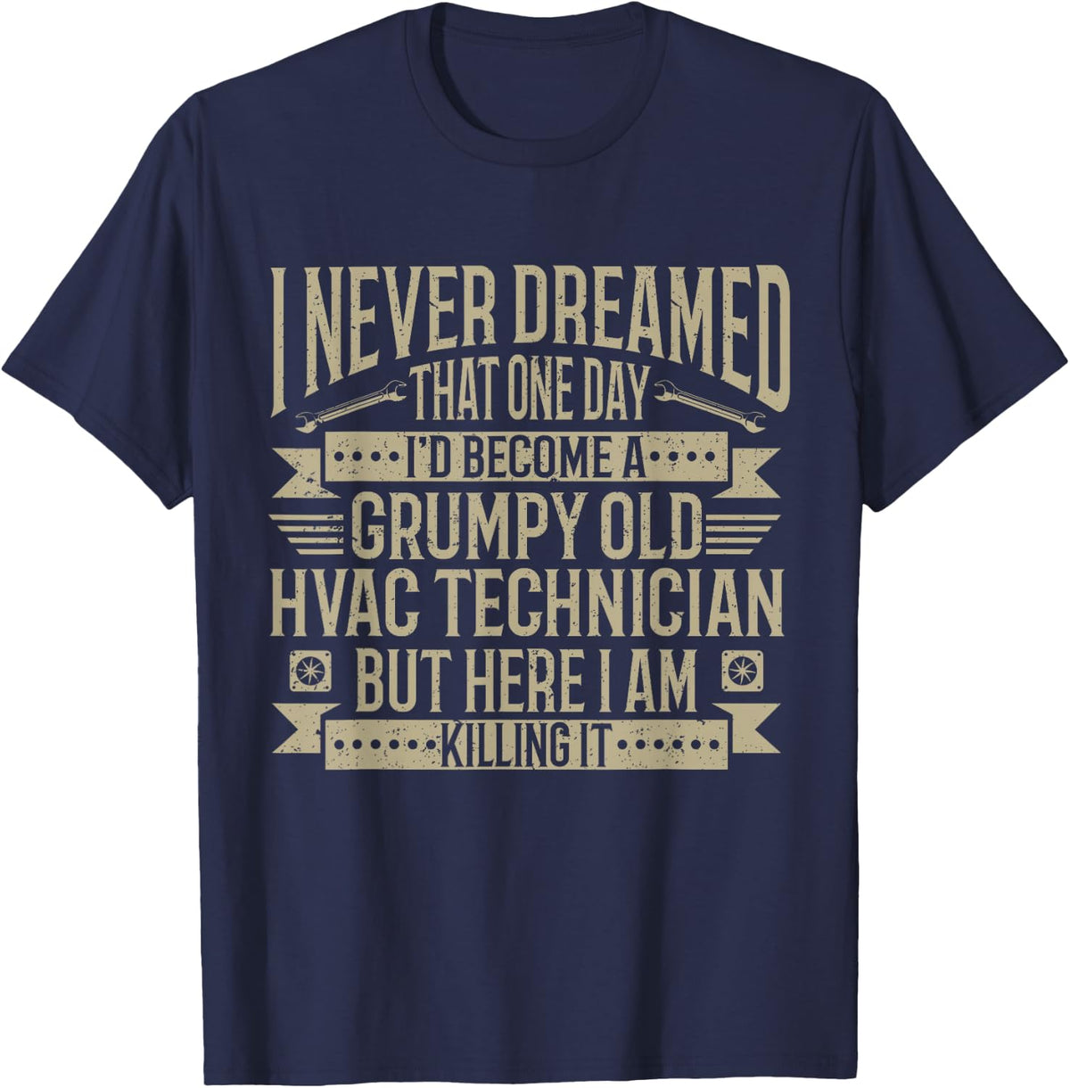 HVAC Technician Mechanic Funny HVAC Grumpy HVAC Tech T-Shirt - Navy Blue