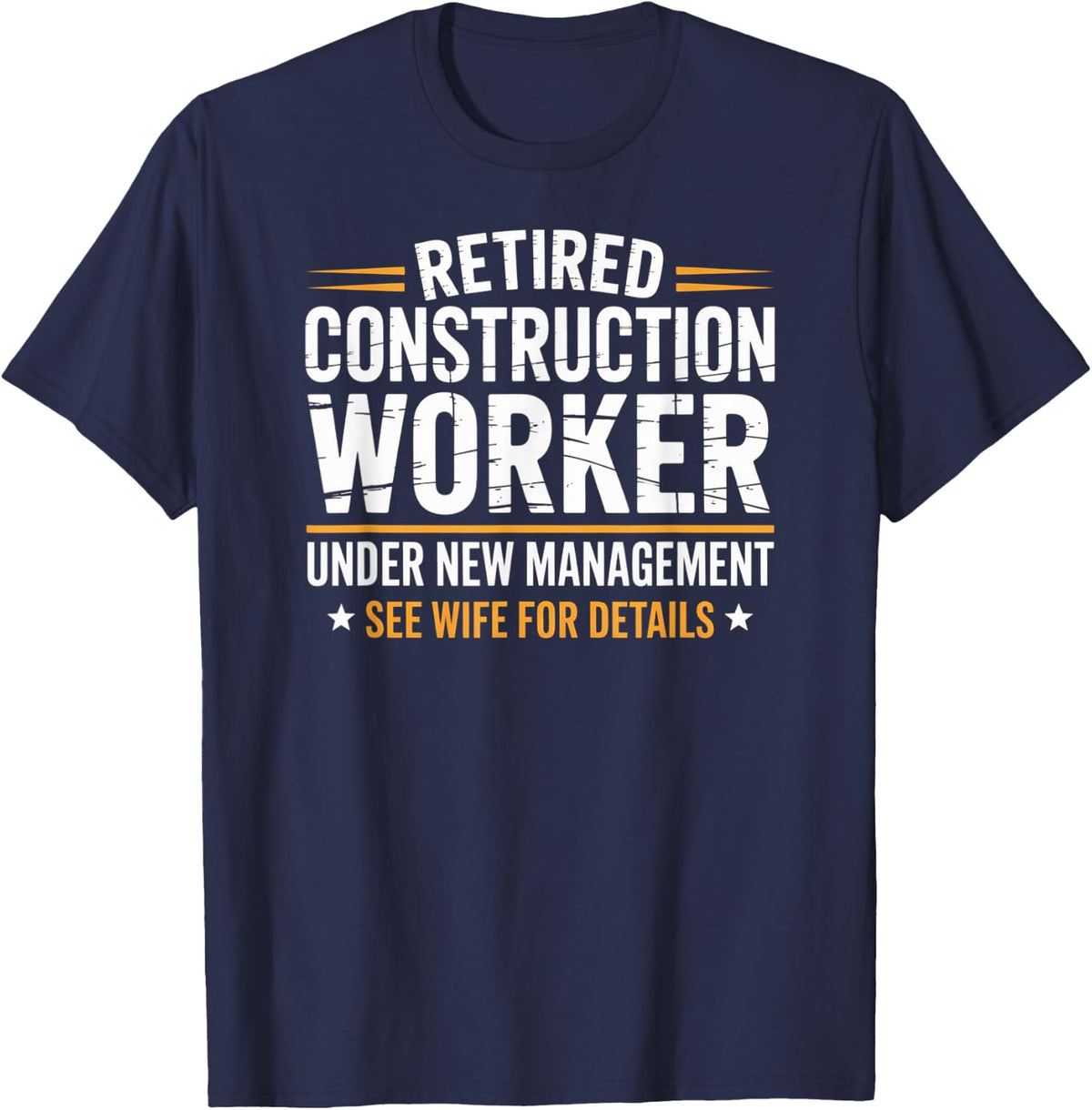 Retired Construction Worker Funny Builder for Men T-Shirt - Navy Blue