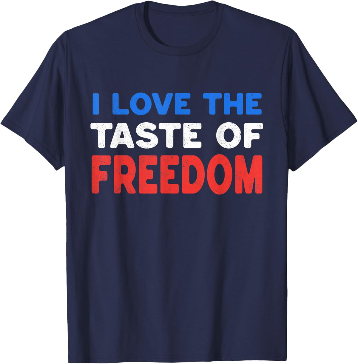 I Love The Taste of Freedom - Couples Matching 4th of July T-Shirt - Navy Blue