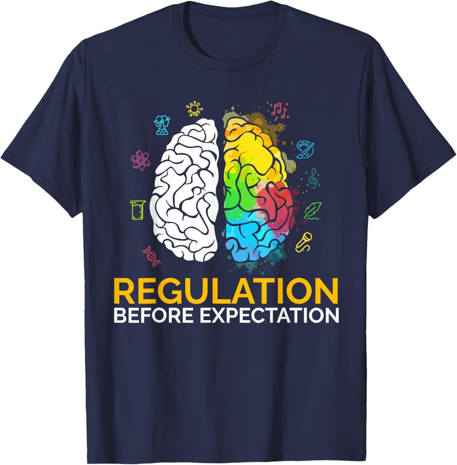 Regulation Before Expectation Neurodiversity Social Work SLP T-Shirt - Navy Blue