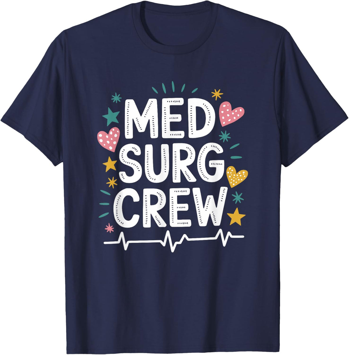 Med Surg Crew, SICU Nursing Surgical ICU OR Nurse Squad T-Shirt - Navy Blue