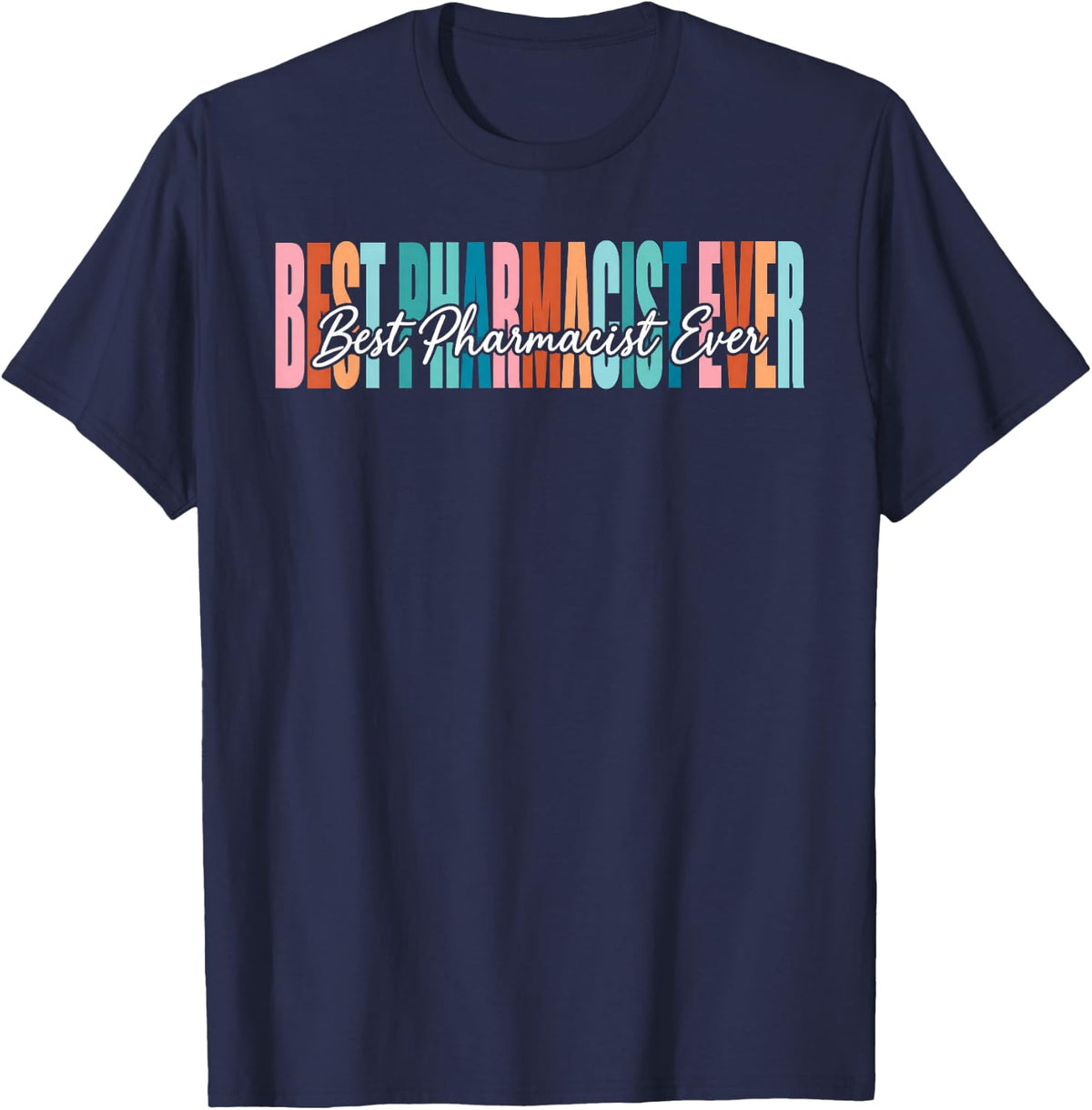 Best Pharmacist Ever Profession T-Shirt - Navy Blue