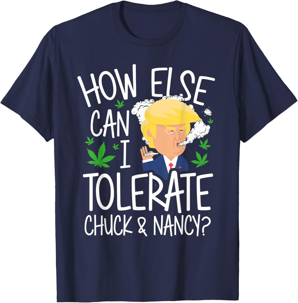 Cannabis Marijuana Trump Weed Smoker Gift T-Shirt - Navy Blue