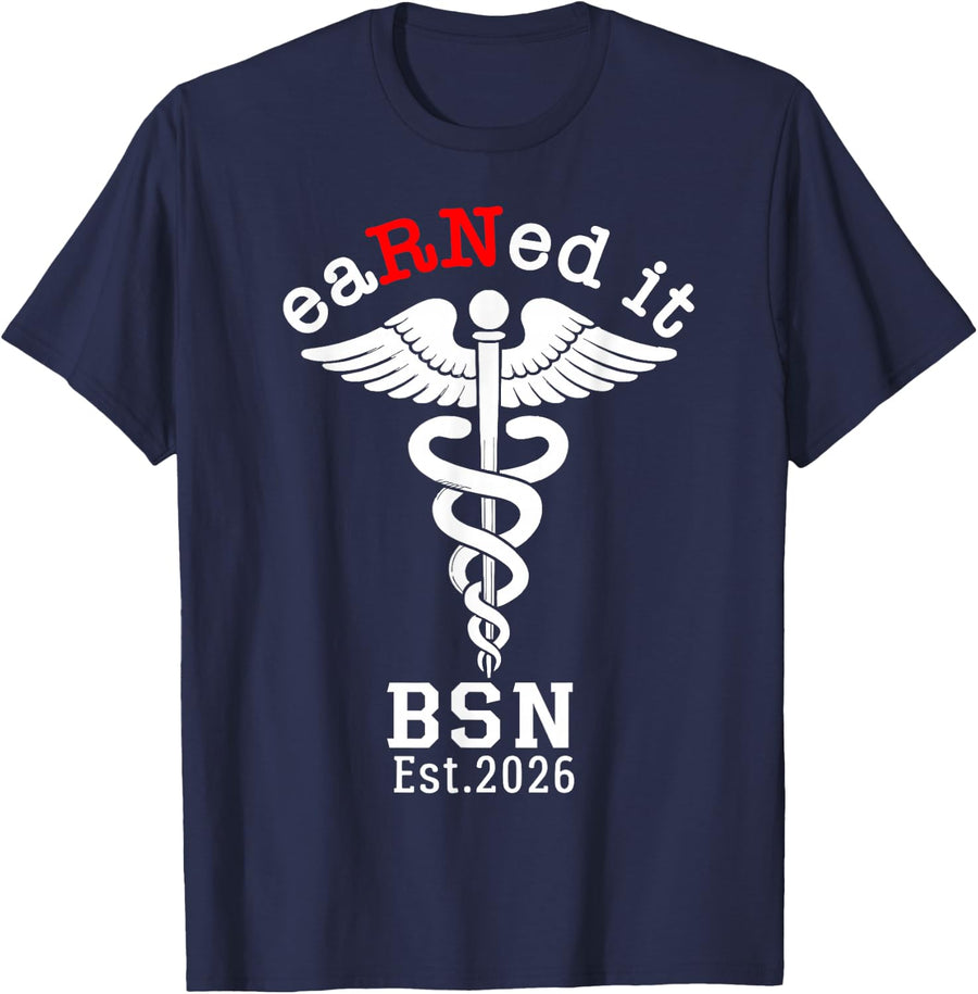 Nursing School Shirt Earned It RN BSN Est 2026 Graduate Tee T-Shirt - Navy Blue
