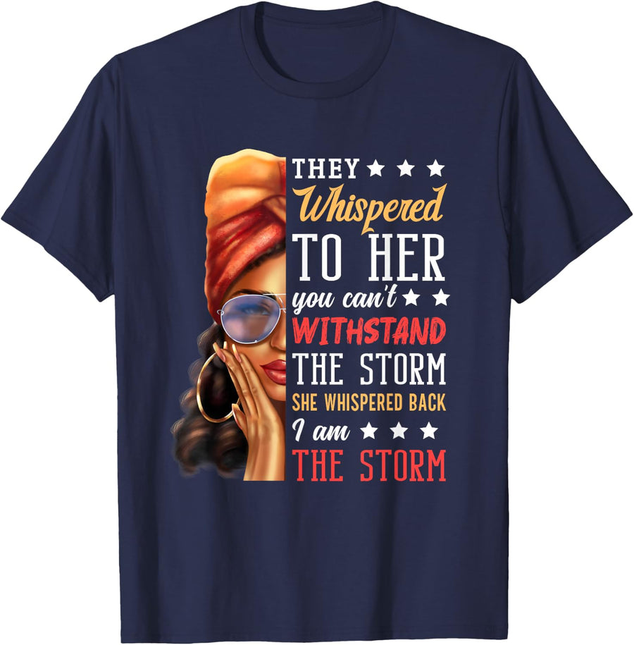 She Whispered Back I'm the Storm | Black History Month T-Shirt - Navy Blue