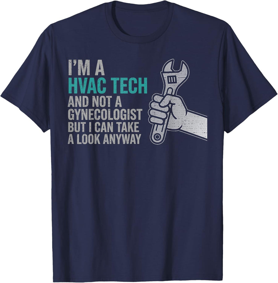 Im A HVAC Tech Not A Gynecologist Funny HVAC Design T-Shirt - Navy Blue