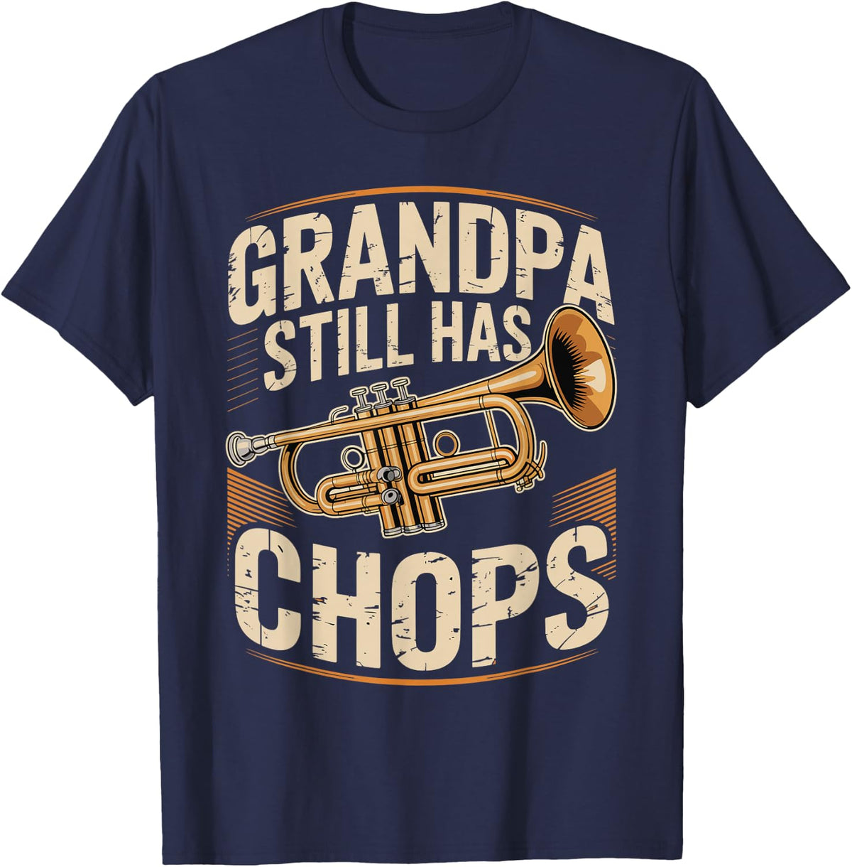 Grandpa Still Has Chops Trumpet Player T-Shirt - Navy Blue