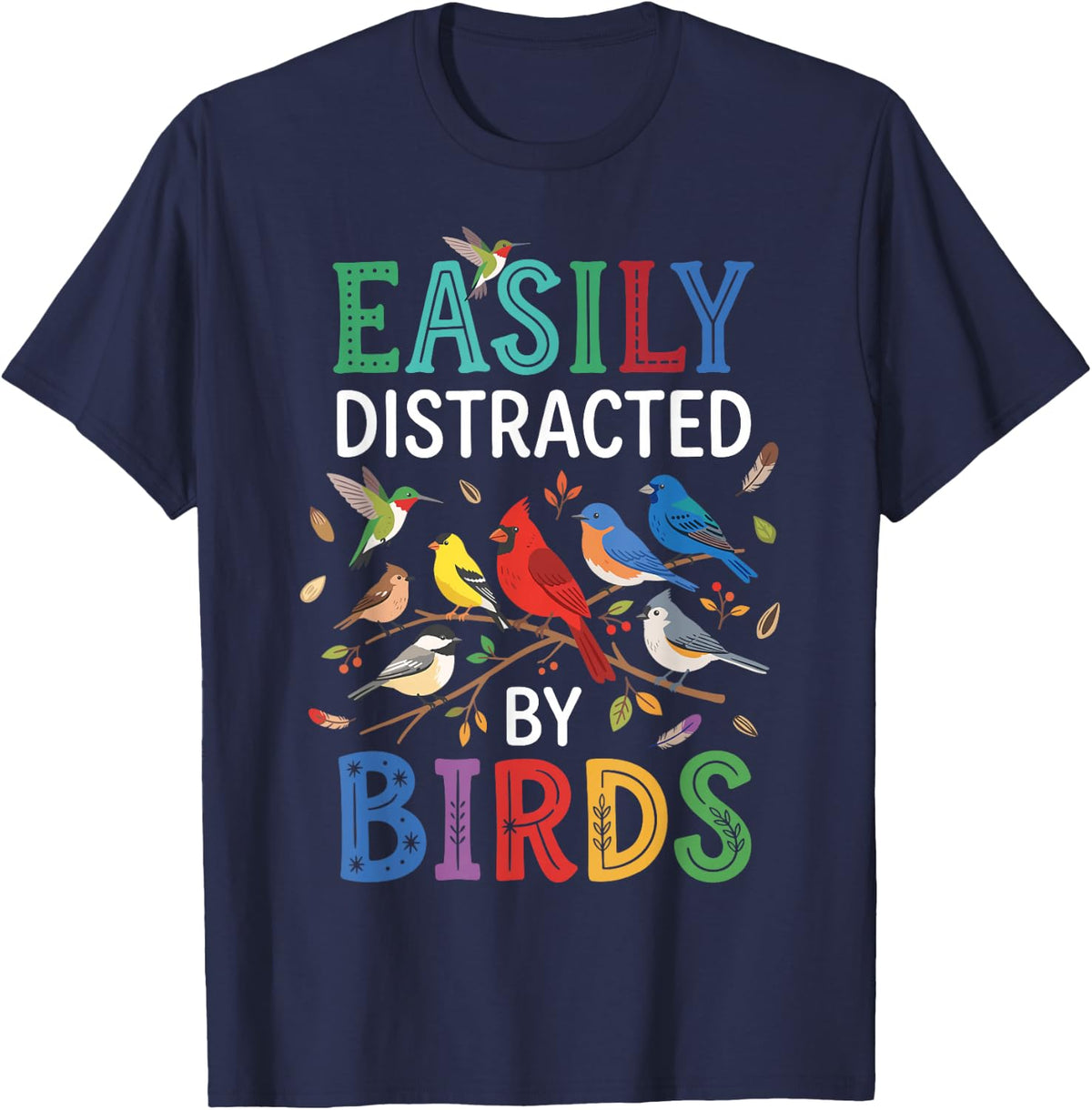 Easily Distracted by Birds Funny Birdwatching Birdwatcher T-Shirt - Navy Blue