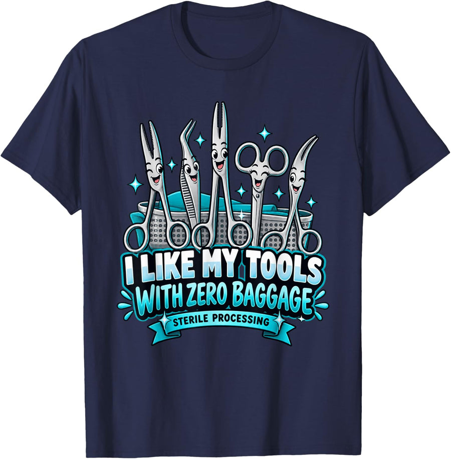 Sterile Processing Tech Zero Baggage Tools T-Shirt - Navy Blue