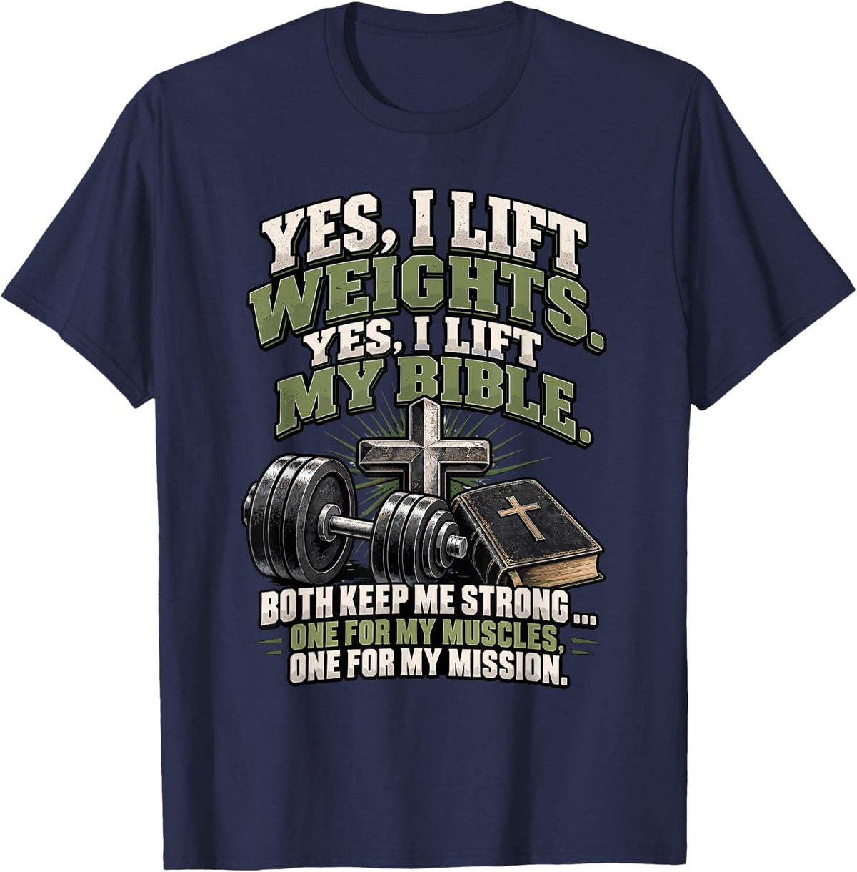 I Lift Weights Lift Bible Faith Workout Fitness Christian T-Shirt - Navy Blue