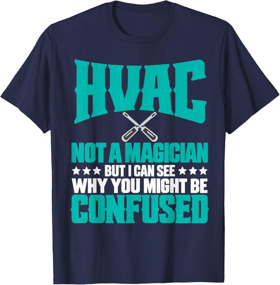 HVAC Tech Not A Magician Technician Crew T-Shirt - Navy Blue
