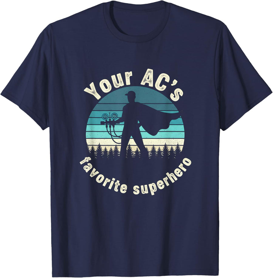 Your AC's Favorite Superhero HVAC Tech Repair Specialist T-Shirt - Navy Blue