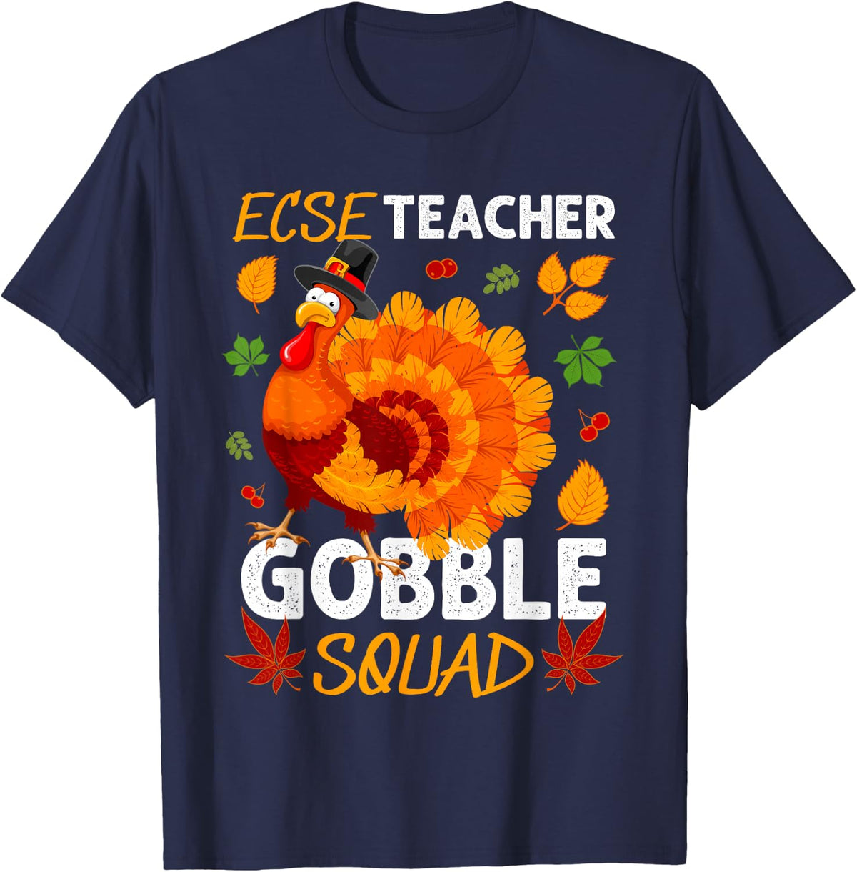 ECSE Teacher Gobble Squad Turkey Thanksgiving Fall T-Shirt - Navy Blue