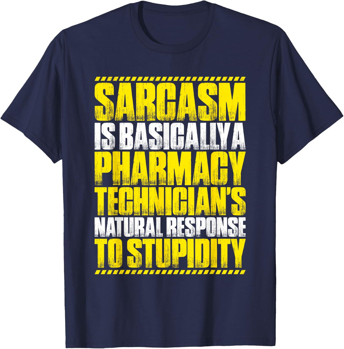 Pharmacy Technician Sarcasm Response T-Shirt - Navy Blue