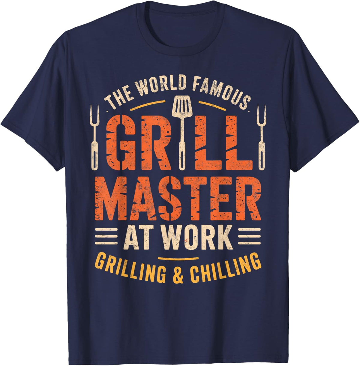 World Famous Dad Grill Master At Work Funny Grilling Humor T-Shirt - Navy Blue