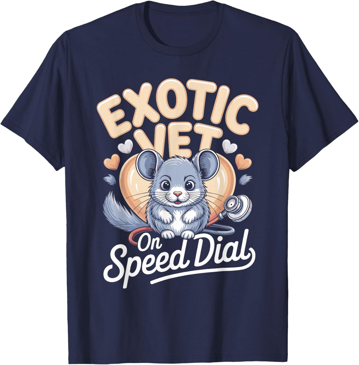 Exotic Vet On Speed Dial Chinchilla Care T-Shirt - Navy Blue