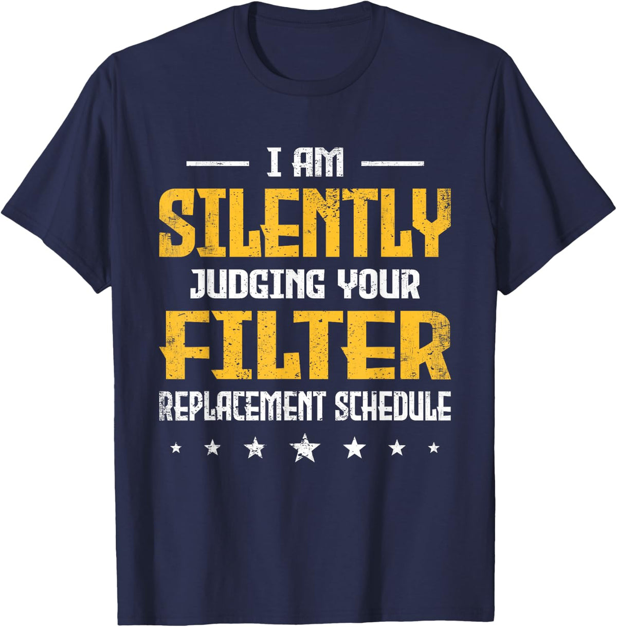 I'm Silently Judging Retro Your Filter Plumber HVAC Tech T-Shirt - Navy Blue