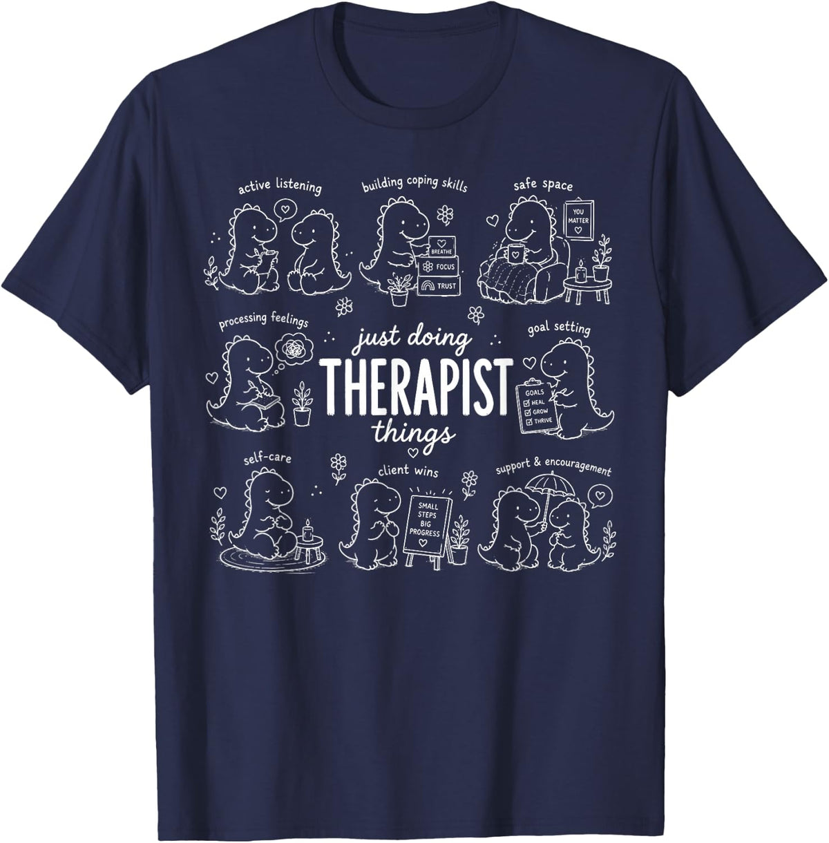 Just Doing Therapist Things Mental Health Counselor Therapy T-Shirt - Navy Blue