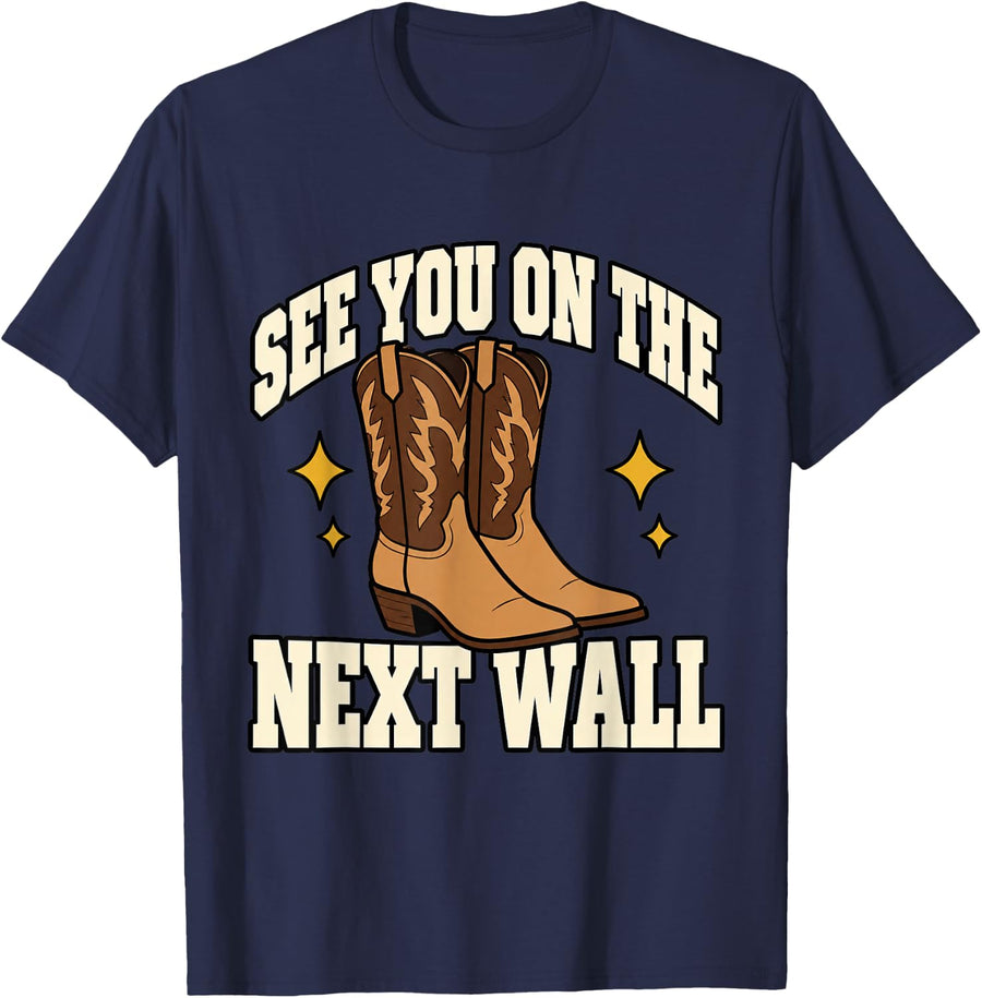 Line Dancing See You On The Next Wall Boots Funny Country T-Shirt - Navy Blue