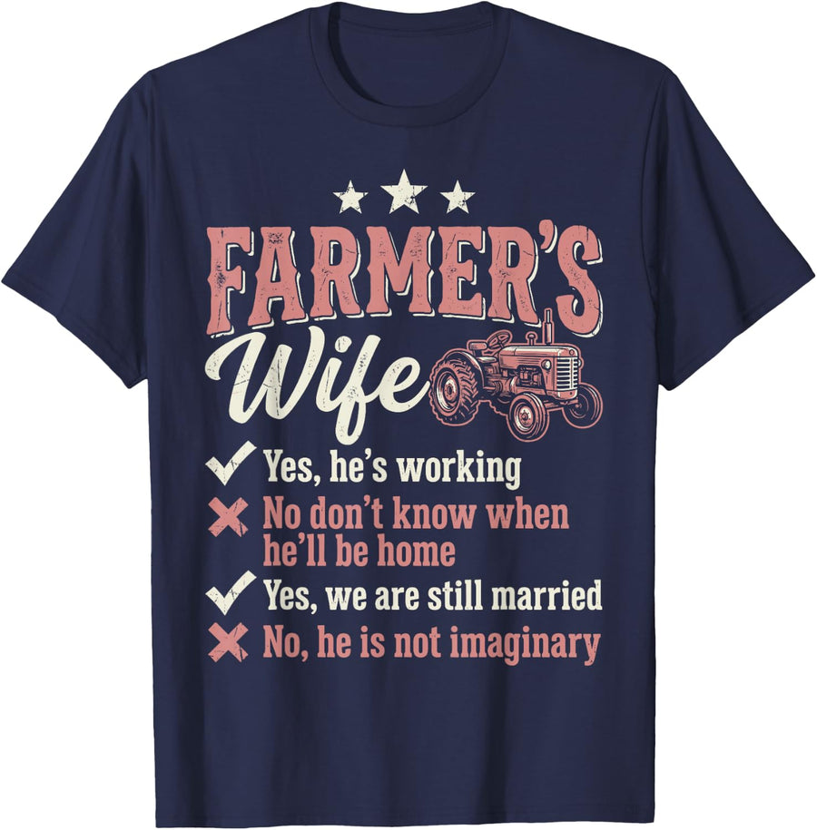 Farmer’s Wife Yes He’s Working Funny Farm Tractor Farming T-Shirt - Navy Blue
