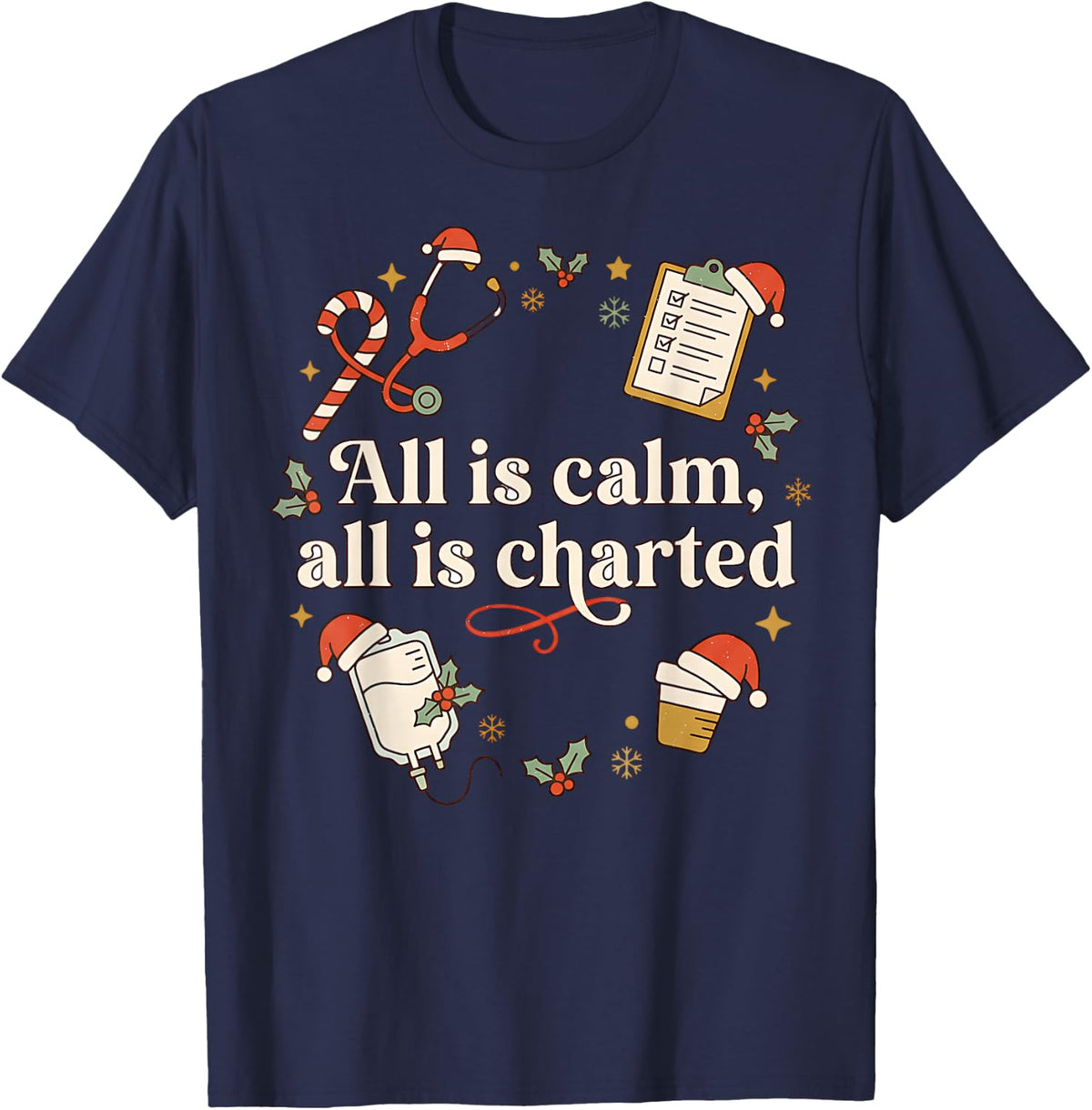 All is Calm All is Charted Nurse Christmas Line Art T-Shirt - Navy Blue
