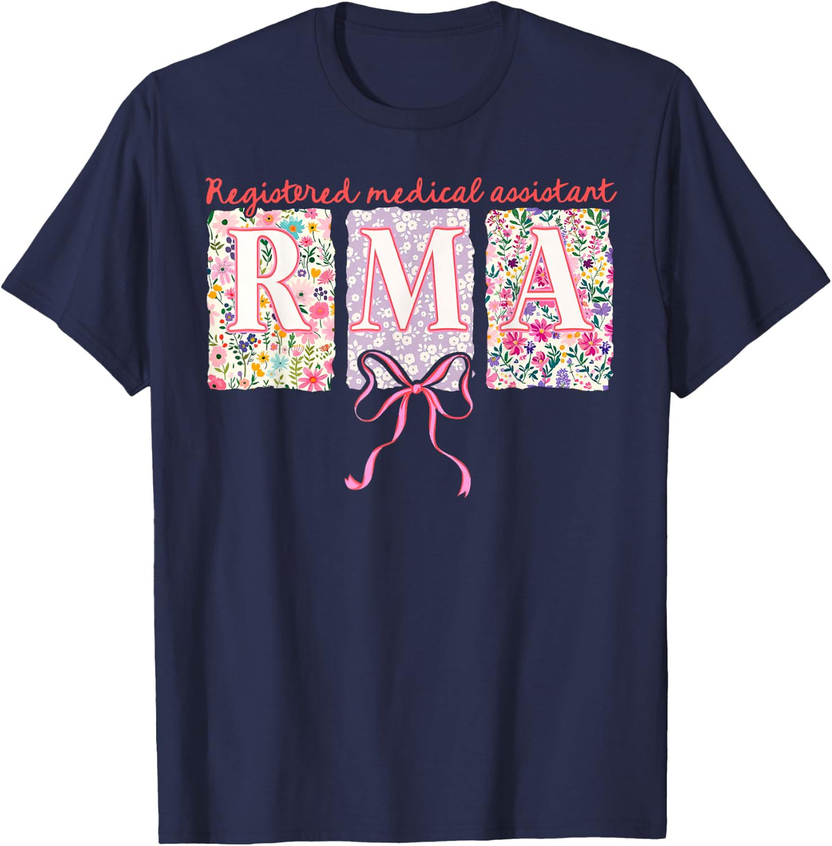 Floral RMA Registered Medical Assistant Coquette Bow Nursing T-Shirt - Navy Blue