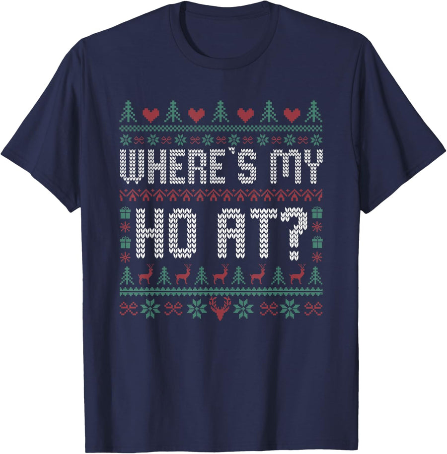 Funny Ho Where's My Ho At Ugly Matching Couples Christmas T-Shirt - Navy Blue