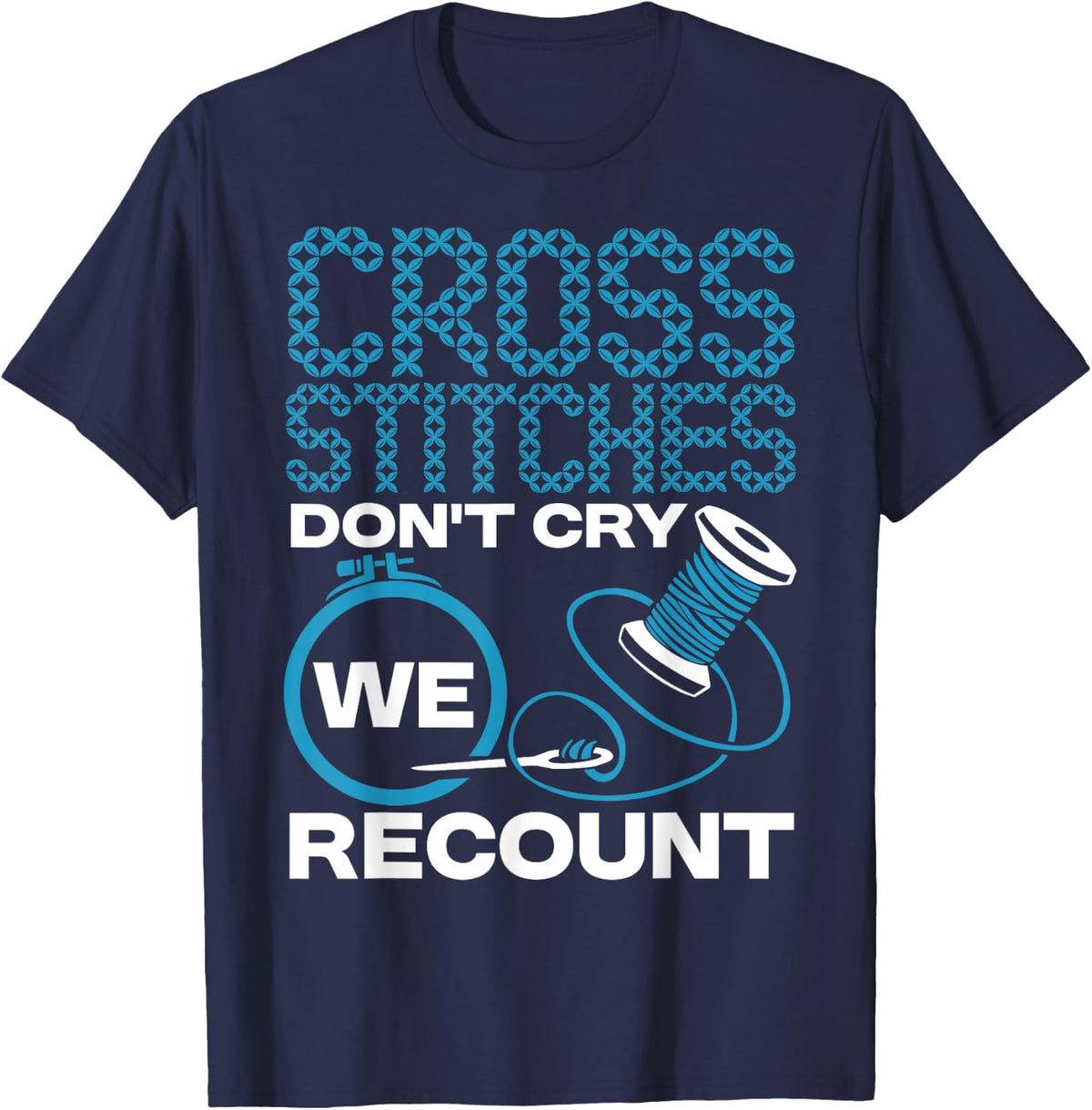 Cross Stitcher Recount Threads Stitching Needlework Hobby T-Shirt - Navy Blue
