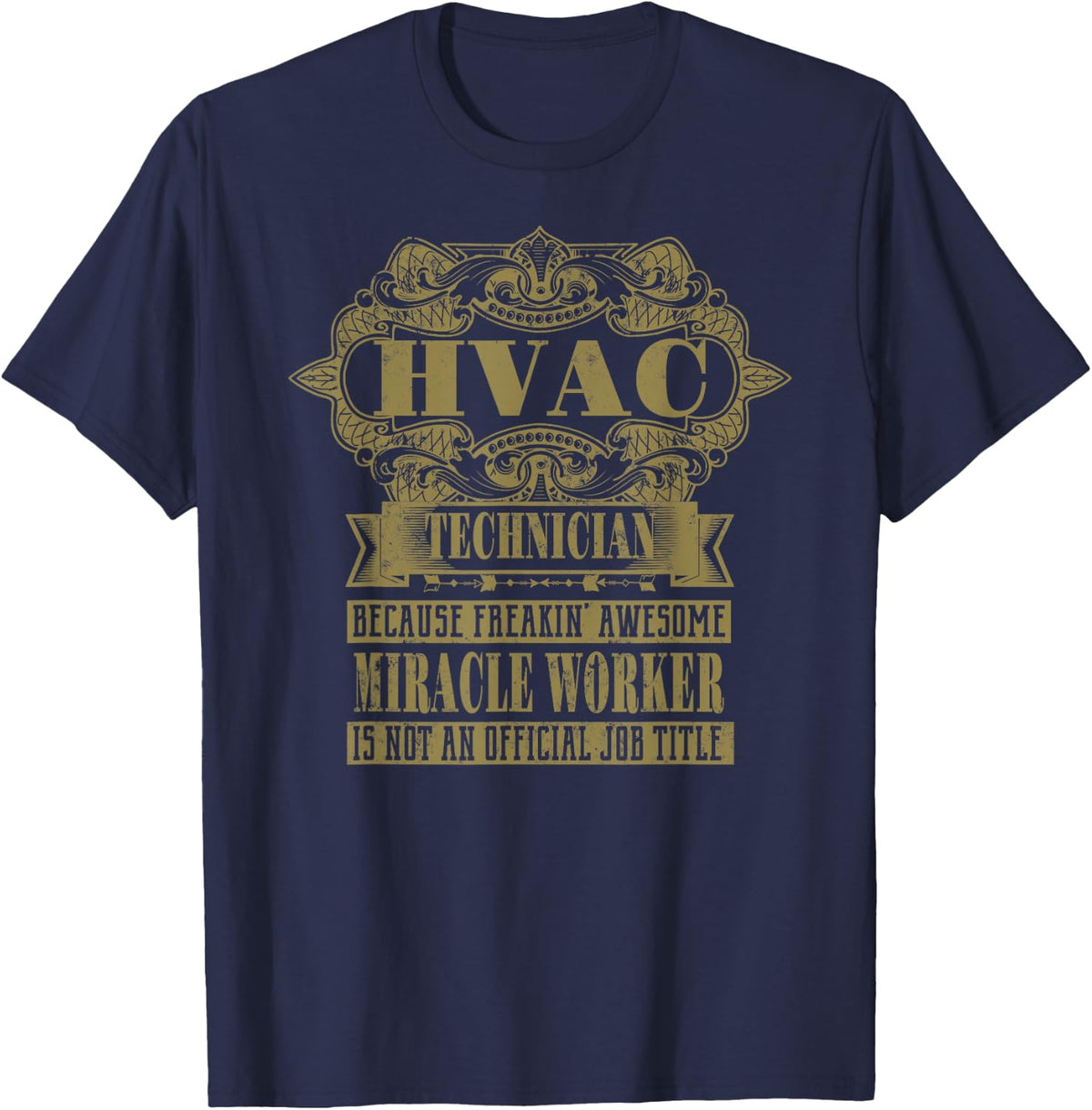 HVAC Technician Sarcastic Novelty Humor Blue Collar Worker T-Shirt - Navy Blue