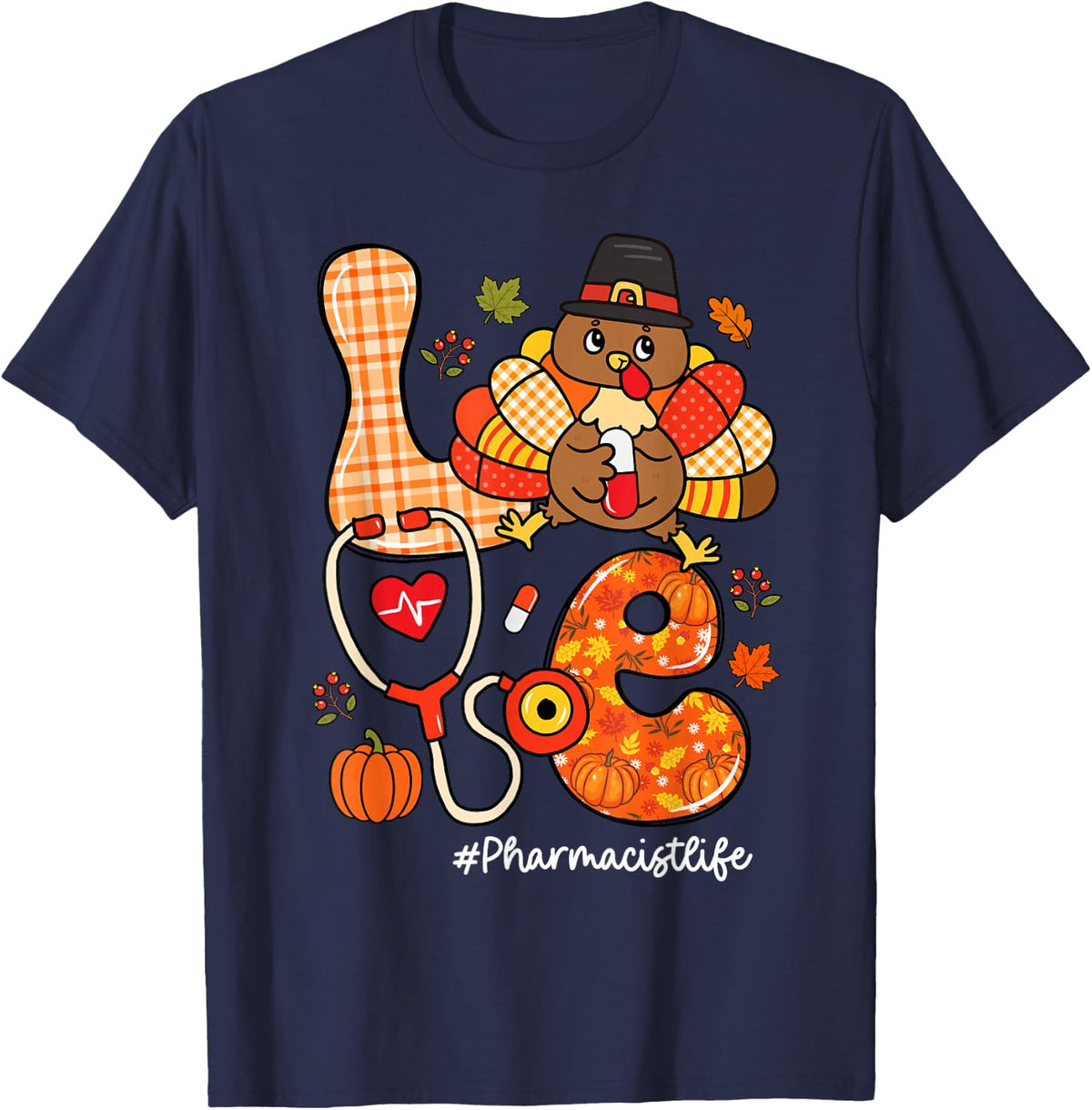 Love Pharmacist Life Turkey Stethoscope Fall Funny T-Shirt - Navy Blue