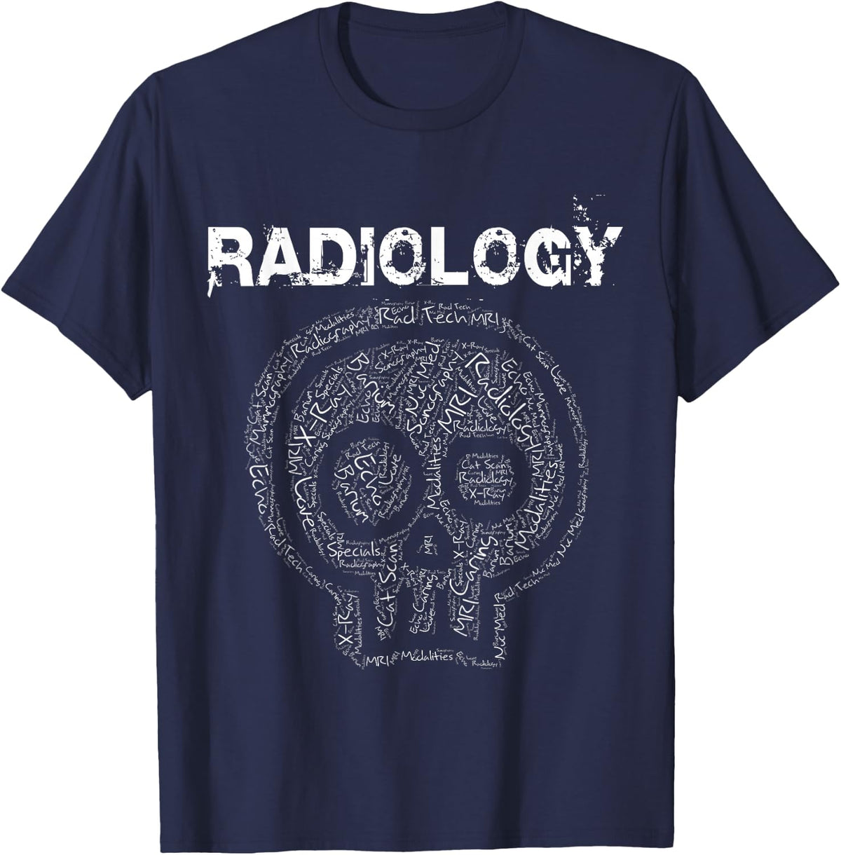 Radiology Tech X-ray Terms and Titles Skull TShirt T-Shirt - Navy Blue