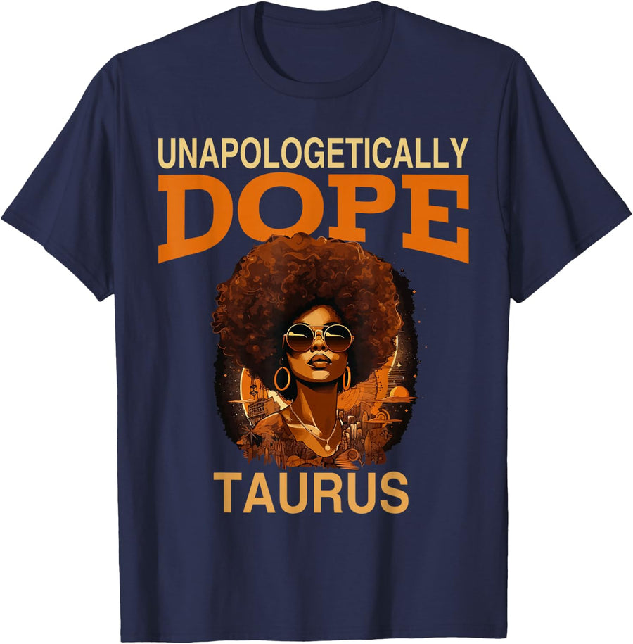 Black Women Unapologetically Dope Taurus April May Bday T-Shirt - Navy Blue