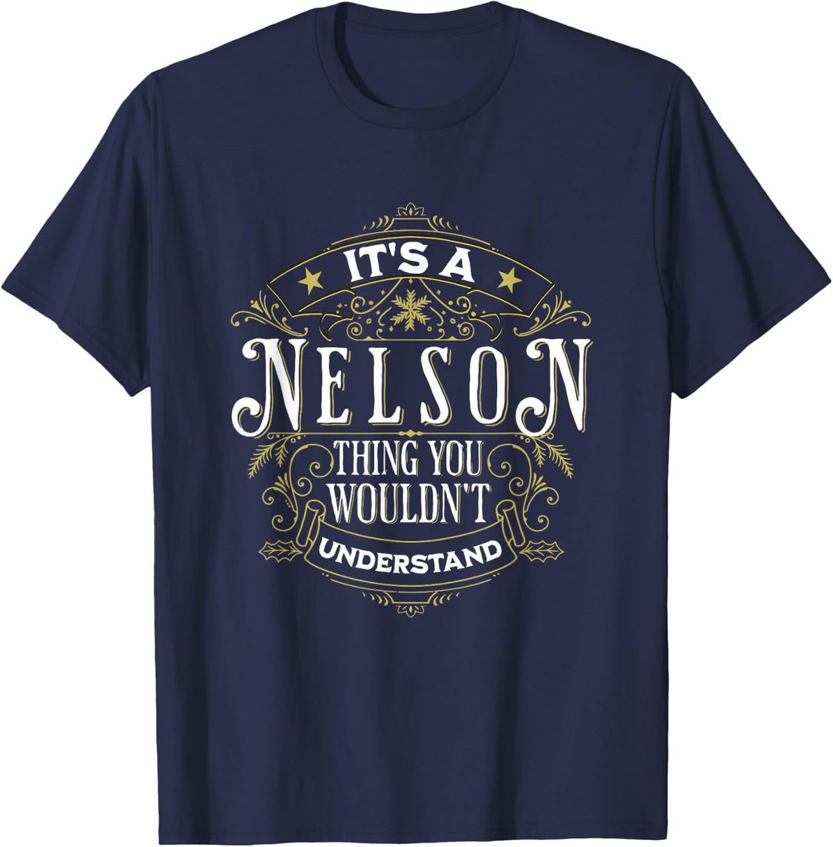 It's a Nelson Thing you wouldn't understand First Name T-Shirt - Navy Blue