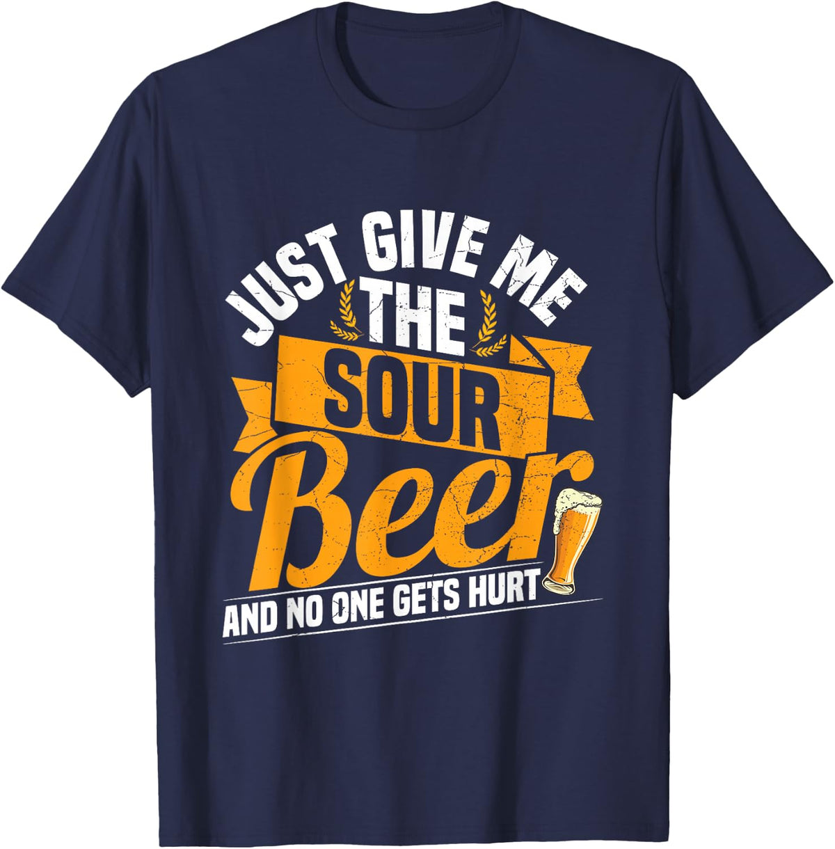 Sour Beer Craft Drinking Quote for a Sour Beer Lover T-Shirt - Navy Blue
