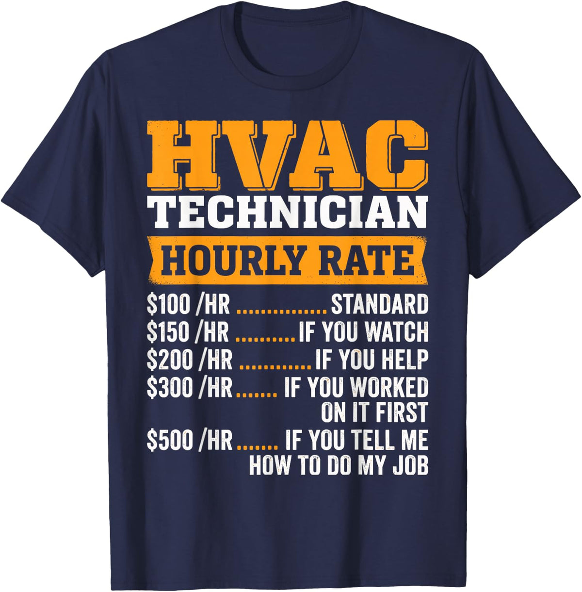 HVAC Technician Hourly Rate Funny Heating Cooling Tech Tee T-Shirt - Navy Blue