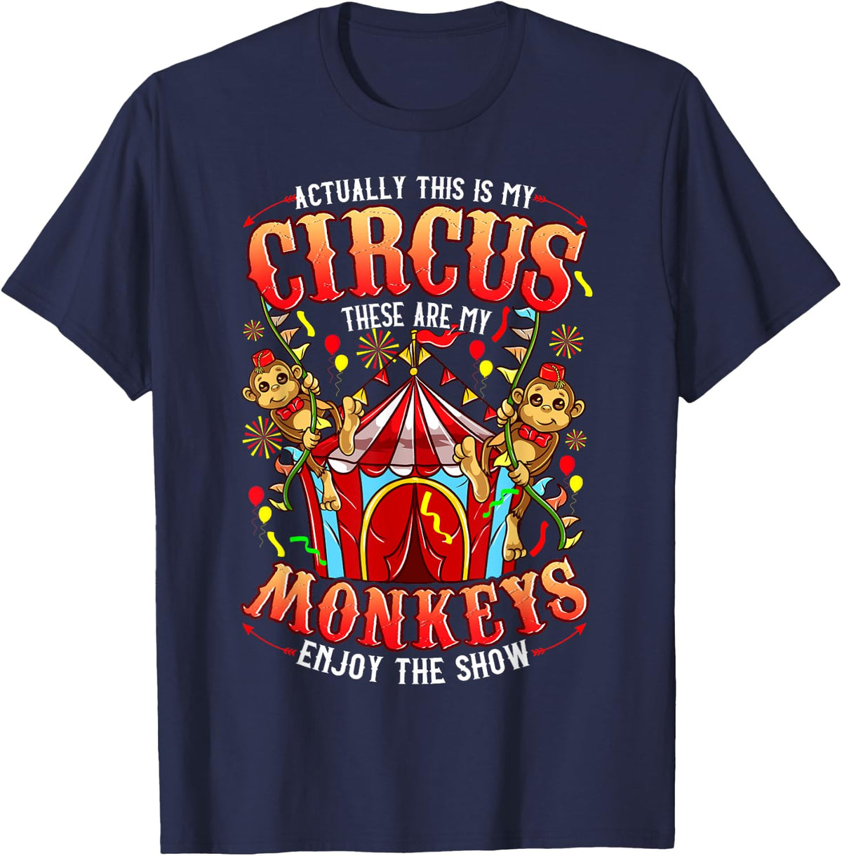 Funny - Not my circus not my monkeys - gift T-Shirt - Navy Blue