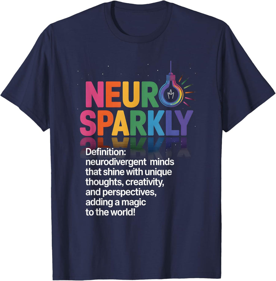 Neurosparkly Definition Neurodiversity Tees T Shirts for Unique Creative Minds - Navy Blue