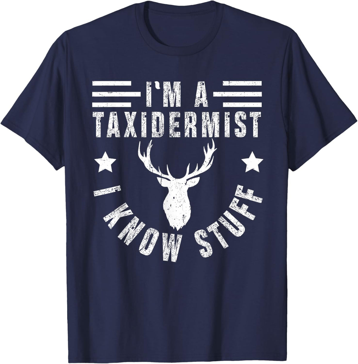 I'm A Taxidermist - I Know Stuff T-Shirt - Navy Blue