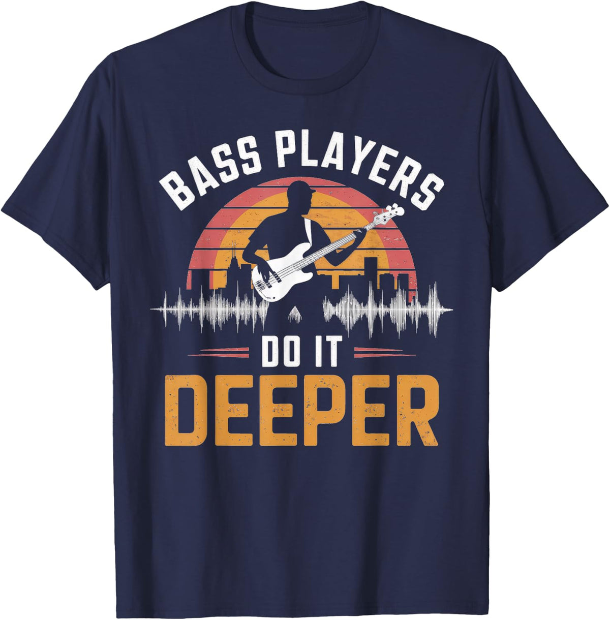 Bass Players Do It Deeper Music Lovers T-Shirt - Navy Blue