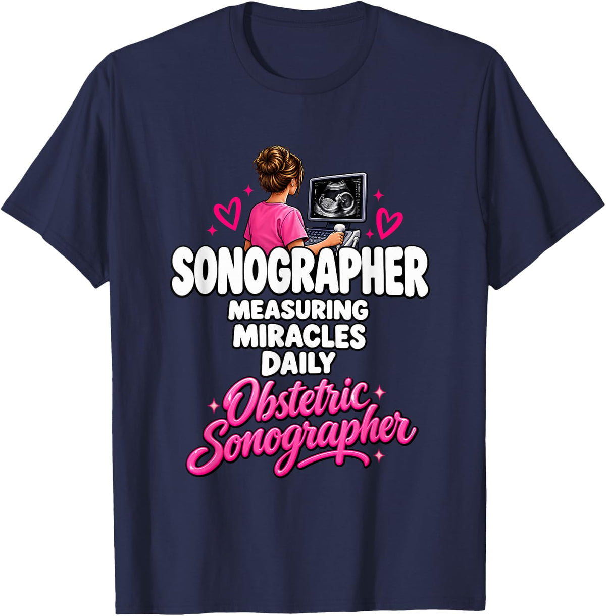 Sonographer Measuring Miracles Daily T-Shirt - Navy Blue