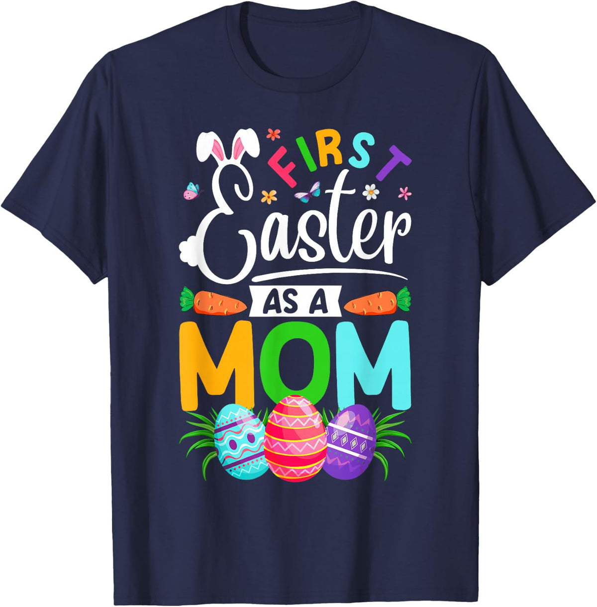 First Easter As A Mom New Mom Mama Easter Eggs Easter Day T-Shirt - Navy Blue