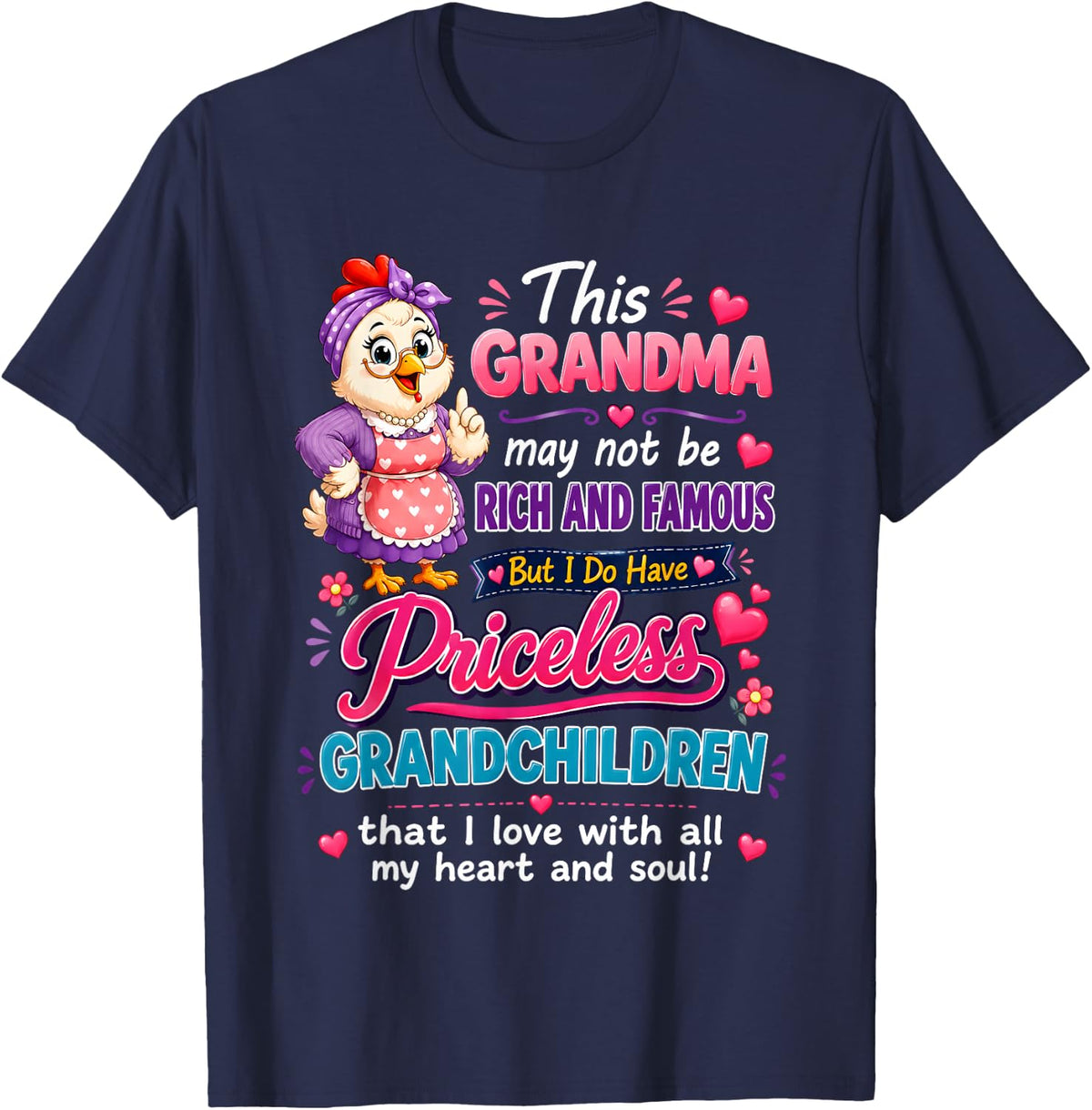 This Grandma May Not Be Rich Famous But I Do Have Priceless T-Shirt - Navy Blue