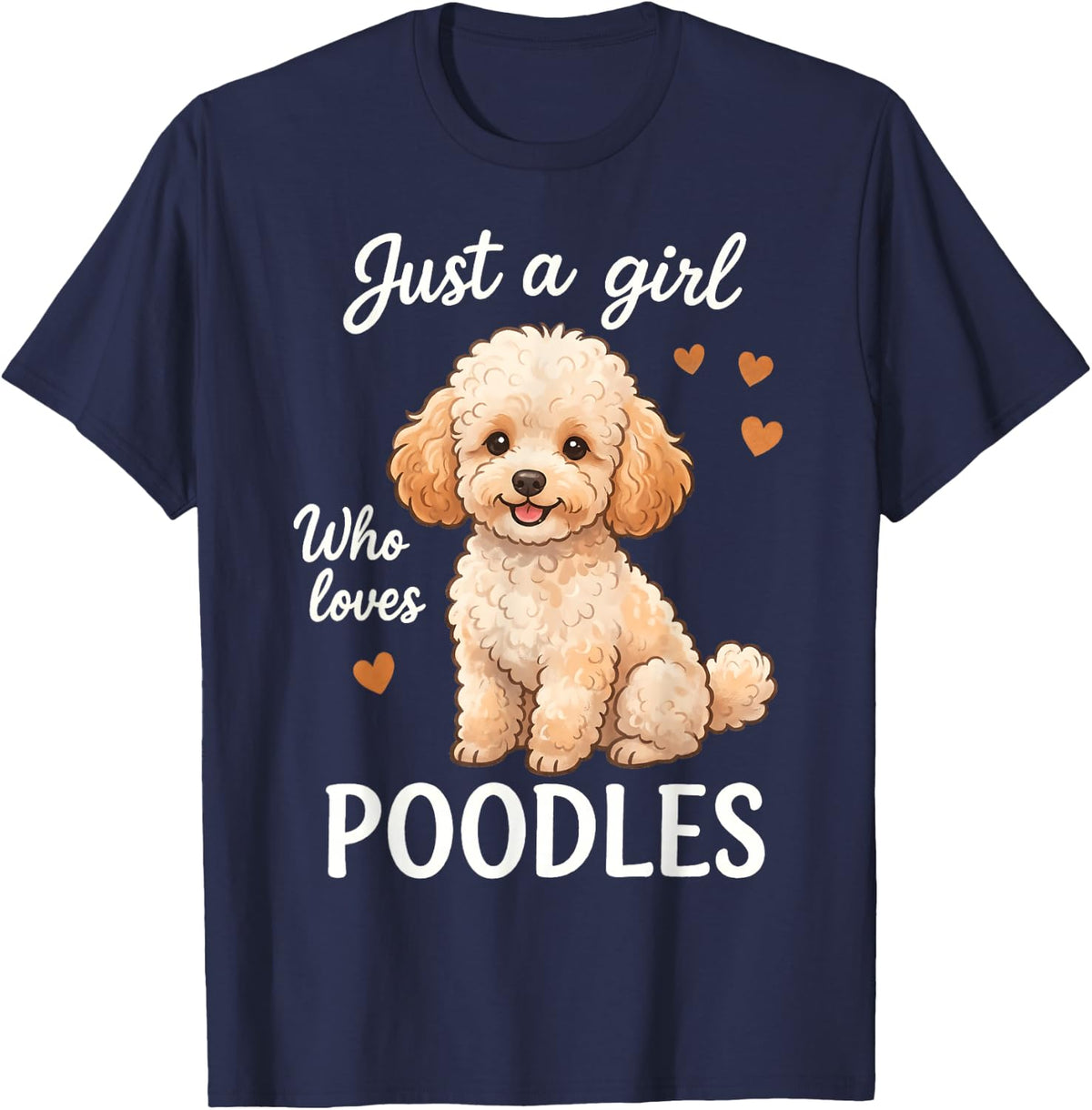 Just A Girl Who Loves Poodles T-Shirt - Navy Blue