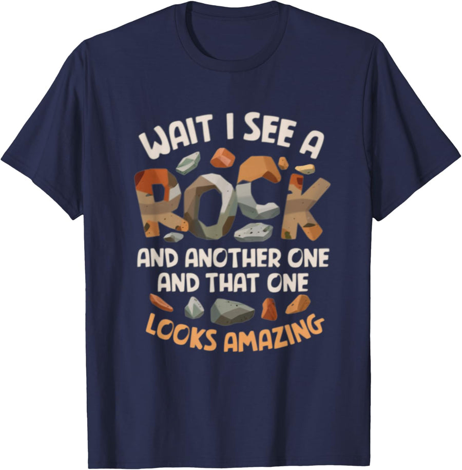 Wait I See A Rock Geology Geologist Rockhounding T-Shirt - Navy Blue