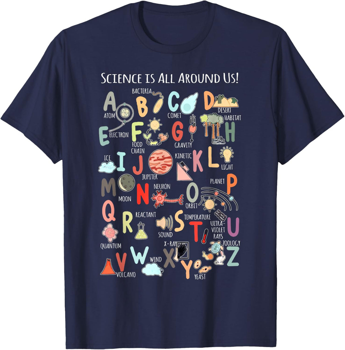 Science Teacher Alphabet Science is All Around Us Teacher T-Shirt - Navy Blue