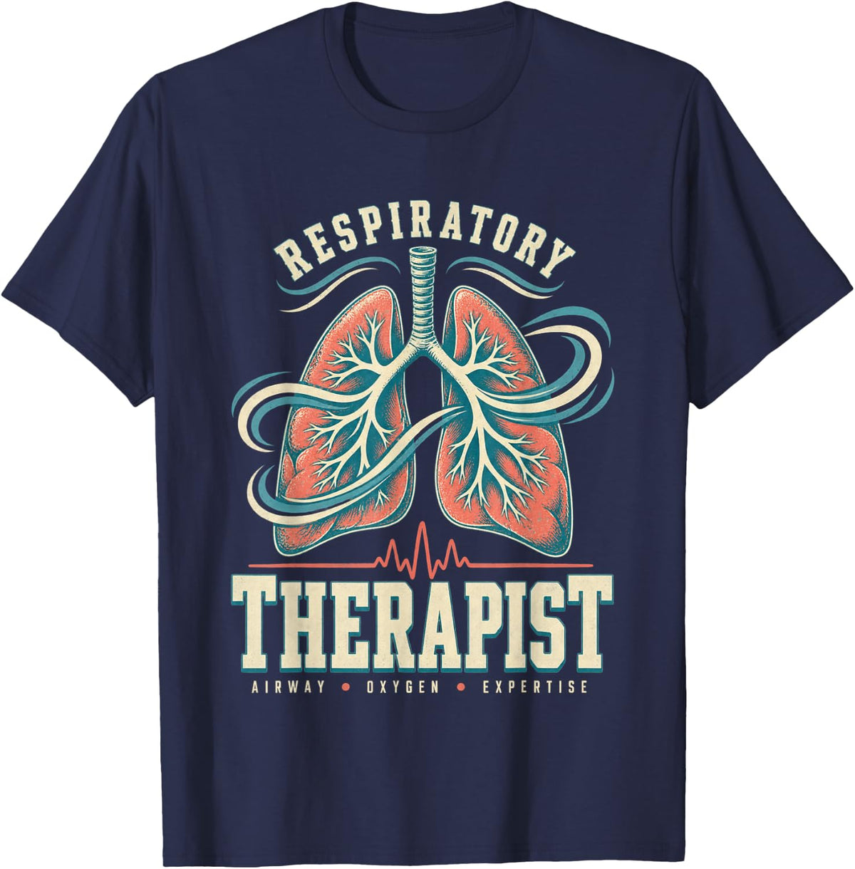Respiratory Therapist Airway Oxygen Expertise RT Care Lungs T-Shirt - Navy Blue