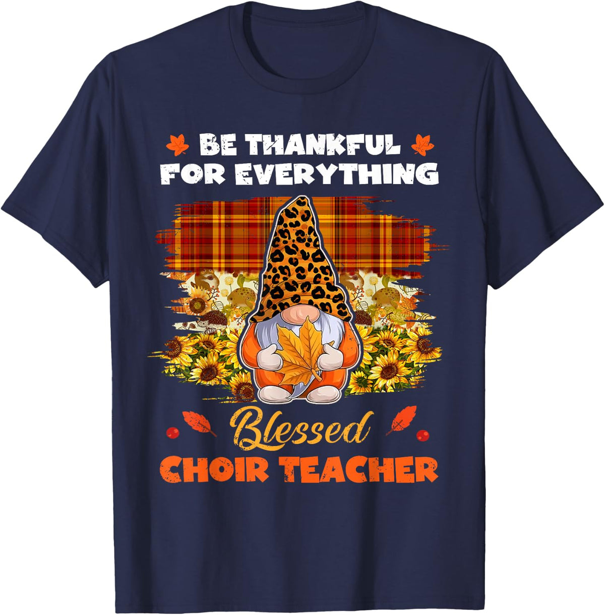 Thankful Blessed Choir Teacher Gnome Thanksgiving T-Shirt - Navy Blue