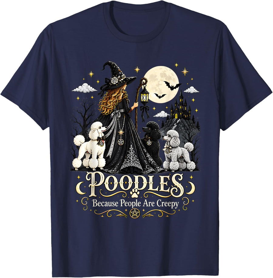 Poodles Because People are Creepy Halloween Witch and Dogs T-Shirt - Navy Blue